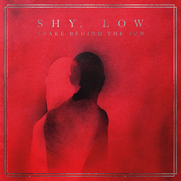 SHY, LOW – Snake Behind the Sun